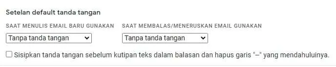 Cara Mudah Membuat Signature Pada Akhir Email di Gmail 8 setelan default tanda tangan Cara Mudah Membuat Signature Pada Akhir Email di Gmail 8 setelan default tanda tangan