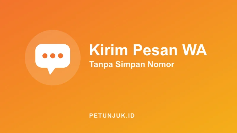Kirim Pesan WhatsApp Tanpa Simpan Nomor