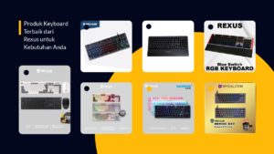 Produk Keyboard Terbaik dari Rexus untuk Kebutuhan Anda